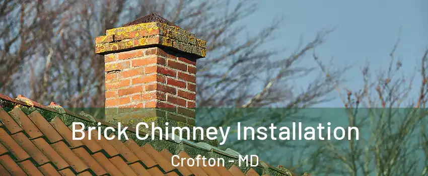  Brick Chimney Installation Crofton - MD