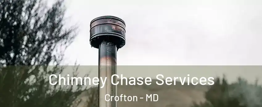 Chimney Chase Services Crofton - MD