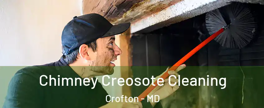  Chimney Creosote Cleaning Crofton - MD