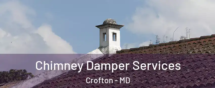  Chimney Damper Services Crofton - MD