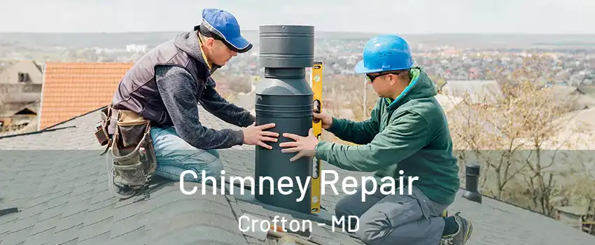  Chimney Repair Crofton - MD
