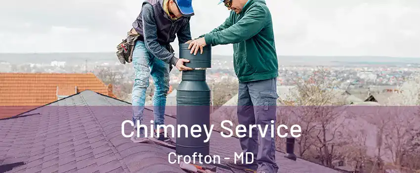  Chimney Service Crofton - MD