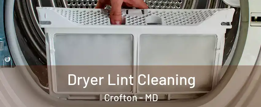  Dryer Lint Cleaning Crofton - MD