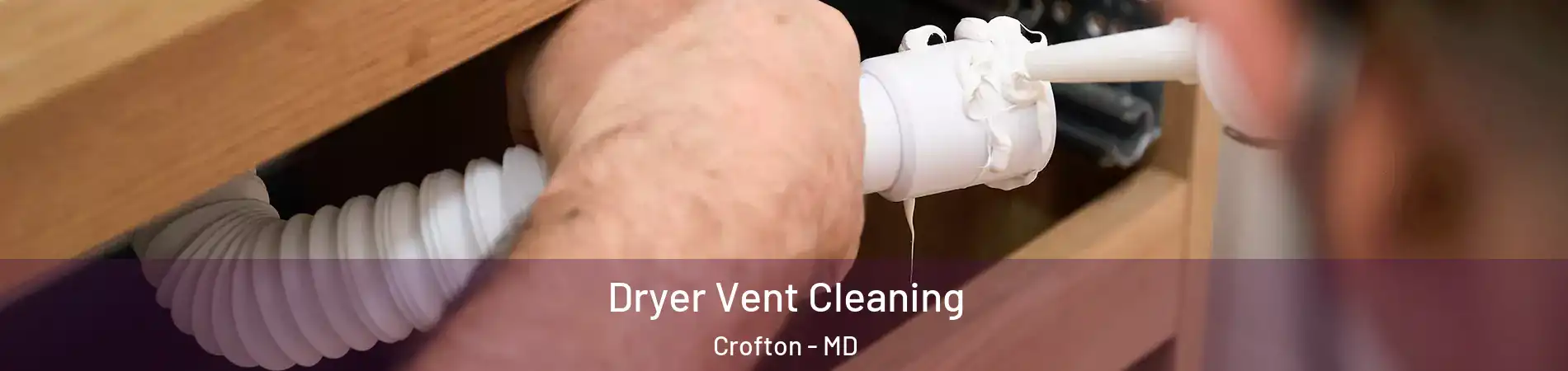  Dryer Vent Cleaning Crofton - MD