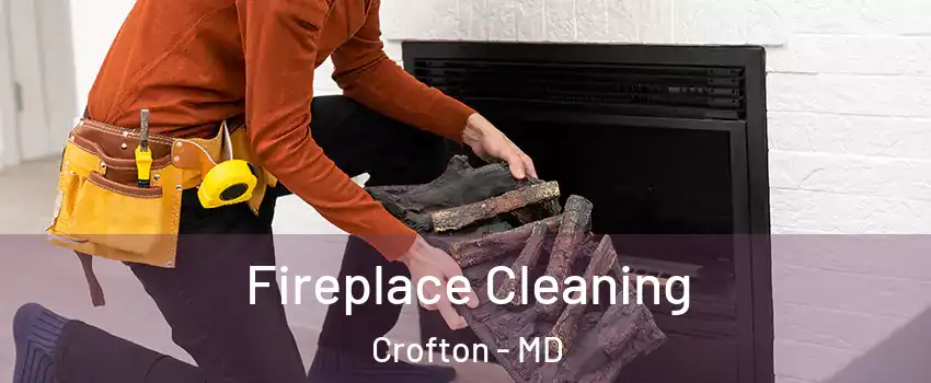  Fireplace Cleaning Crofton - MD