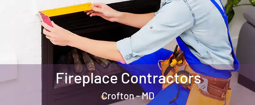  Fireplace Contractors Crofton - MD