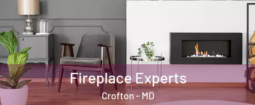  Fireplace Experts Crofton - MD