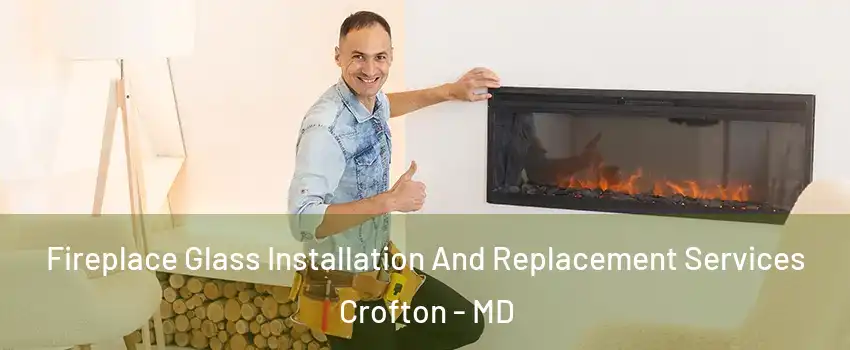  Fireplace Glass Installation And Replacement Services Crofton - MD