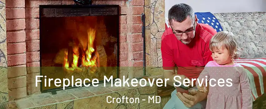 Fireplace Makeover Services Crofton - MD