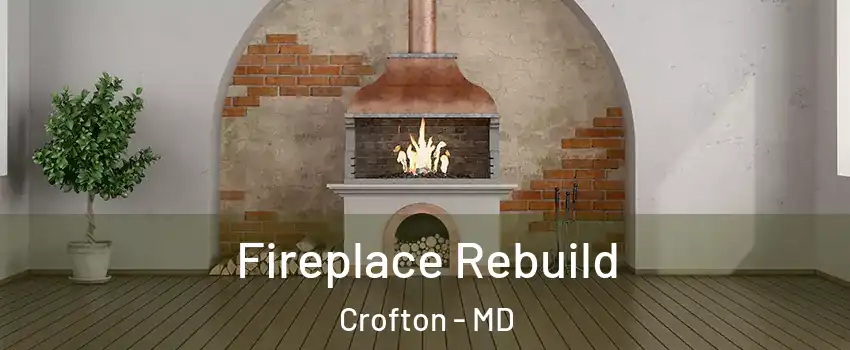  Fireplace Rebuild Crofton - MD