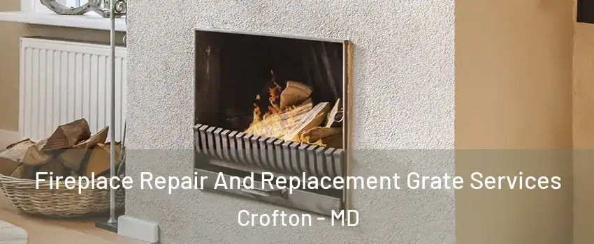  Fireplace Repair And Replacement Grate Services Crofton - MD