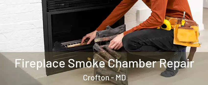  Fireplace Smoke Chamber Repair Crofton - MD
