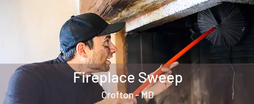  Fireplace Sweep Crofton - MD