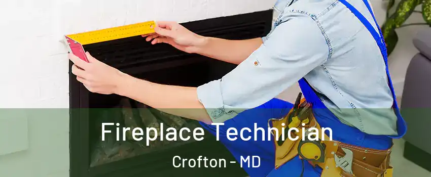 Fireplace Technician Crofton - MD