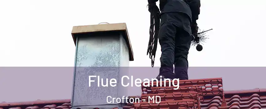  Flue Cleaning Crofton - MD