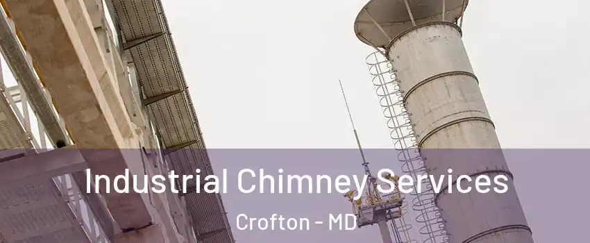  Industrial Chimney Services Crofton - MD