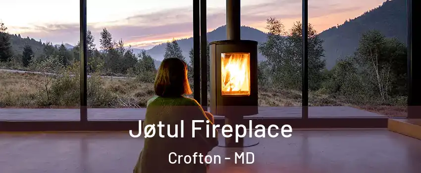  Jøtul Fireplace Crofton - MD