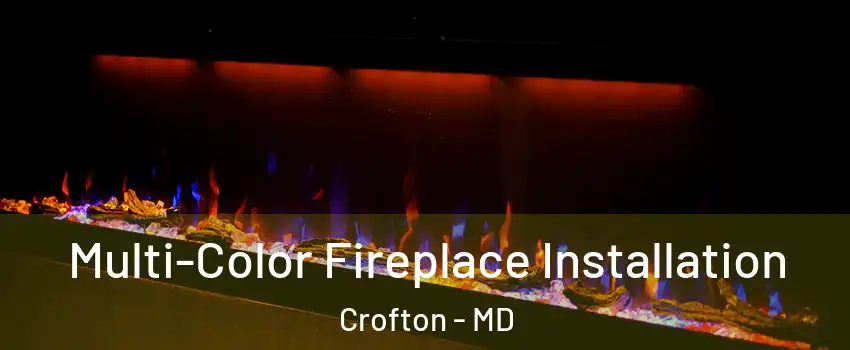  Multi-Color Fireplace Installation Crofton - MD
