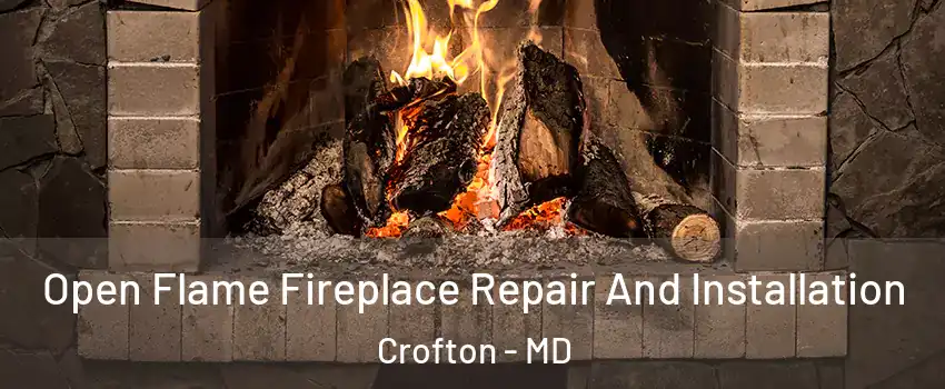  Open Flame Fireplace Repair And Installation Crofton - MD