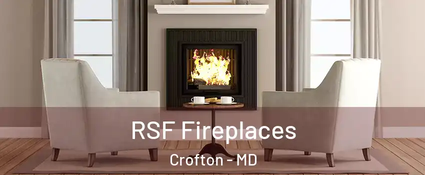  RSF Fireplaces Crofton - MD